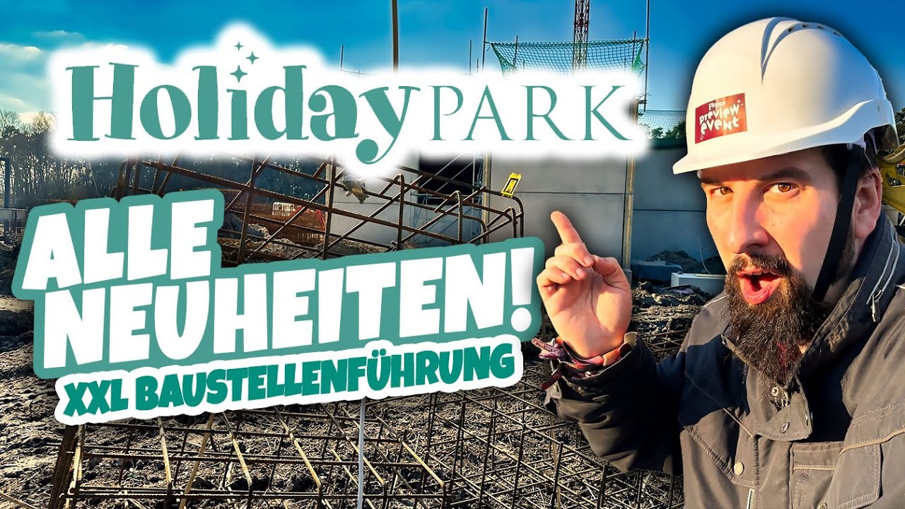 HOLIDAY PARK: ALLE NEUHEITEN | XXL Baustellenführung - Die MEGA PROJEKTE des FREIZEITPARKS