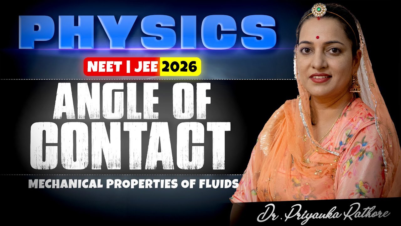 Angle of Contact Explained | Mechanical Properties of Fluids | NEET/JEE 2026 Physics