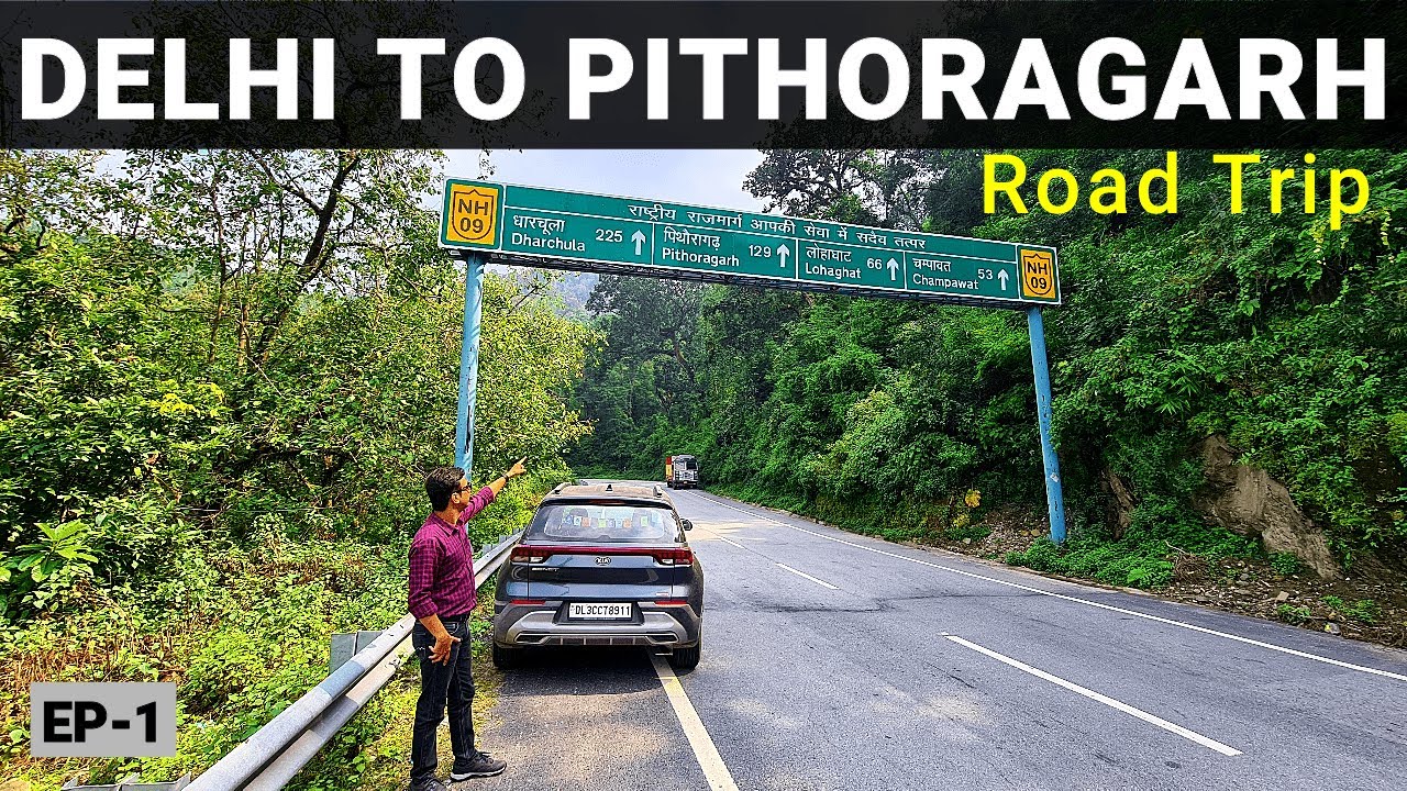 Delhi To Pithoragarh By Road | Delhi To Pithoragarh Road Trip | Uttarakhand Trip | Vikram Xplorer