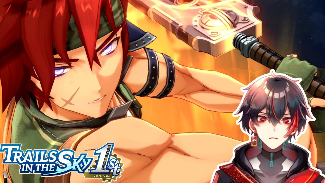 Honestly I Have No Idea What's Next In This Game【Trails In The Sky 1st Chapter】