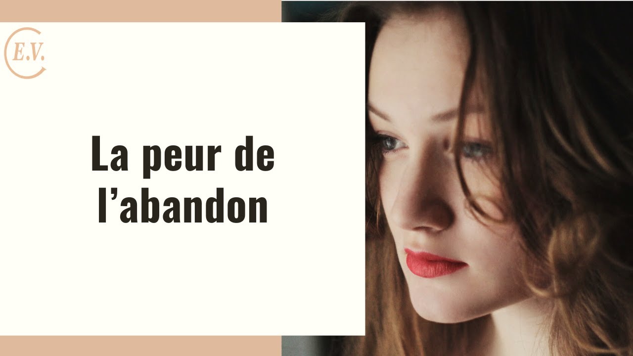 La peur de l'abandon : qu'est ce que c'est et comment la quitter ?
