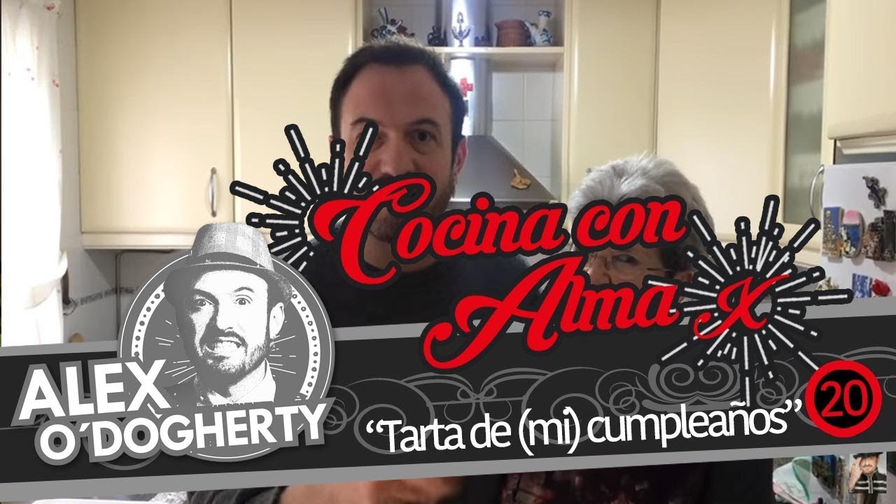2 - TARTA DE (MI) CUMPLEAÑOS - COCINA CON MI MADRE - Alex O'Dogherty