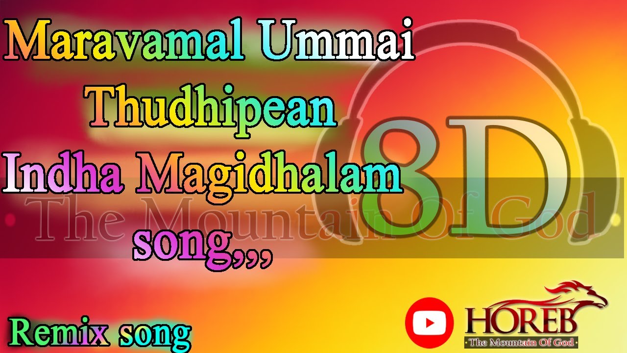 TPM Tamil song | *8D* 🎧  Maravamal Ummai Thudhipen |Remix song &Sunday worship song  🎧  🙏