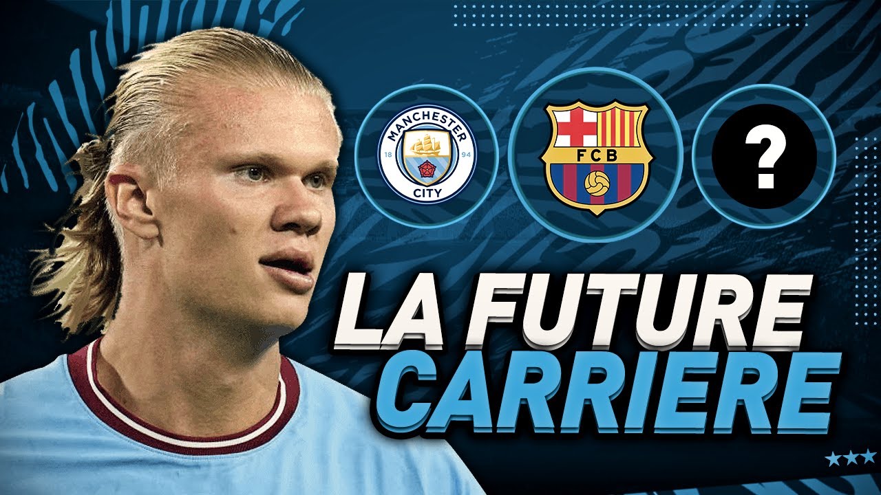 JE JOUE LA FUTURE CARRIÈRE D'ERLING HAALAND SUR FIFA 23 !