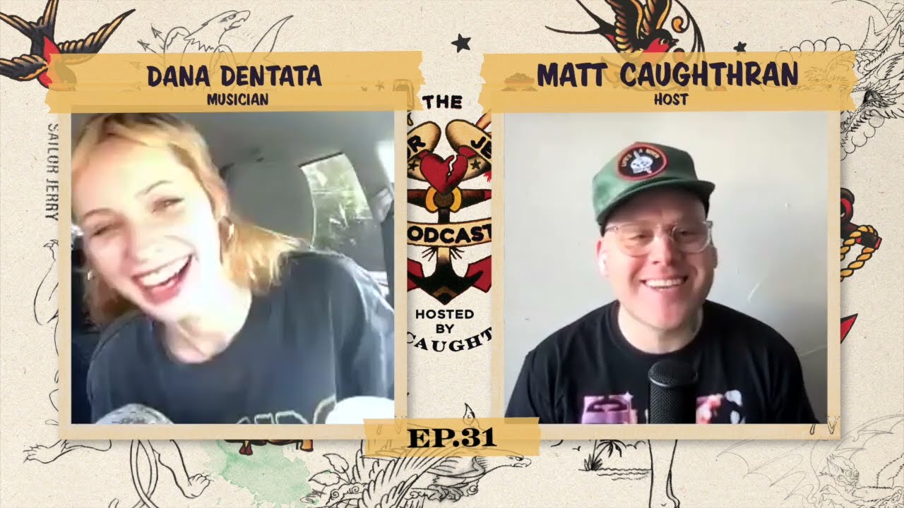 The Sailor Jerry Podcast Ep. 31 &mdash; Dana Dentata