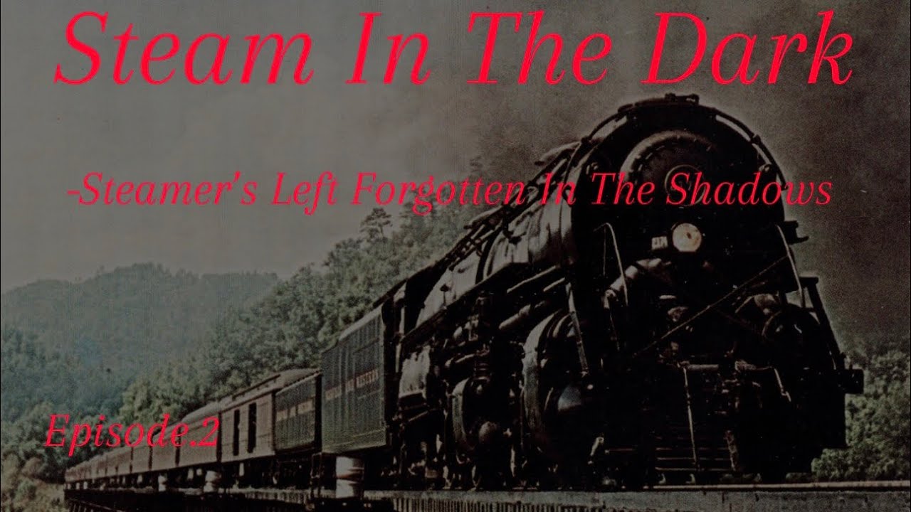 Steam in the dark-Episode.2 The story of Norfolk & Western 2174