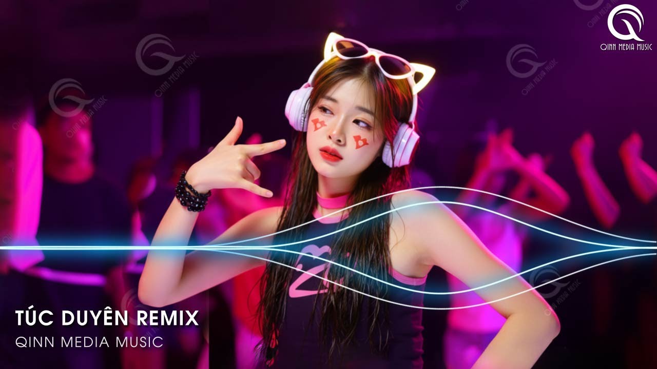 Túc Duyên Remix (Bản Hot TikTok) - Em Không Phấn Không Son Cũng Không Ngọc Ngà Remix TikTok