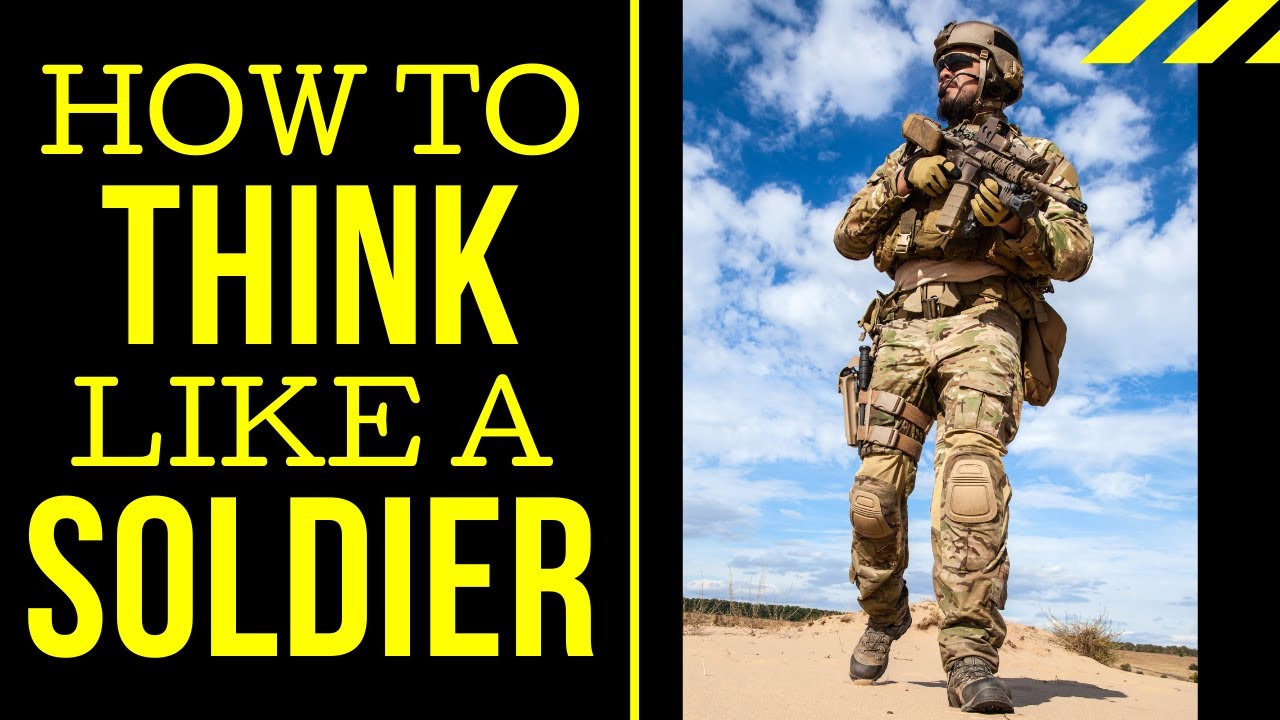 HOW To THINK Like A SOLDIER  |  MOTIVATIONAL INSPIRATIONAL Motivation Inspire Mindset Learn