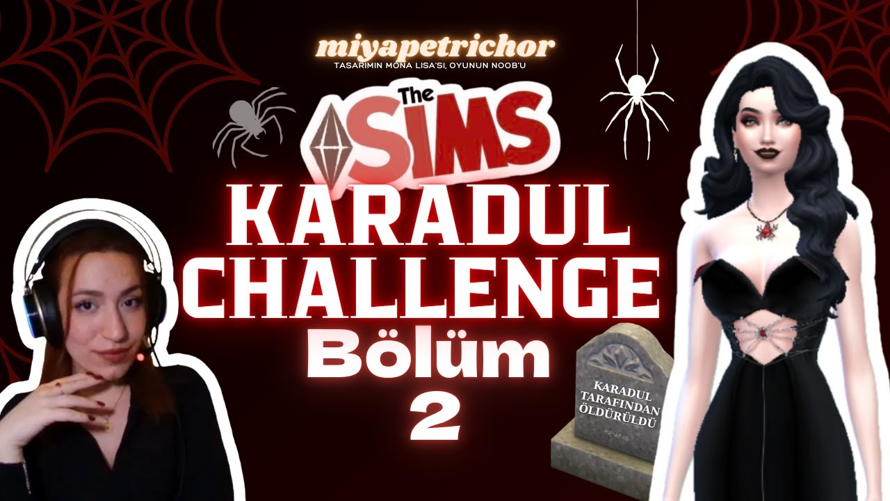 &Ouml;rd&uuml; Kader Ağlarını | The Sims 4 | Karadul Challenge | B&ouml;l&uuml;m 2