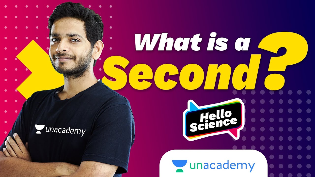 What Exactly is One Second? | History of Second | Hello Science | Vikrant Kirar