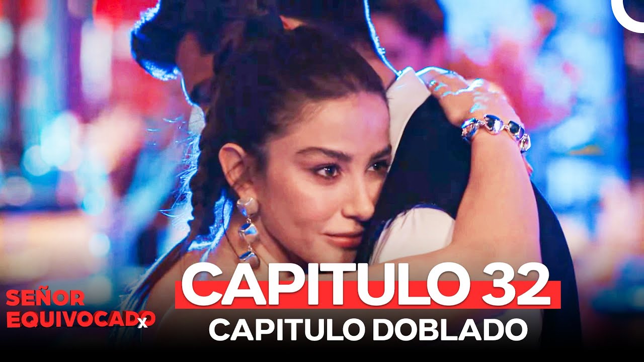 Se&ntilde;or Equivocado Capitulo 32 (Doblado en Espa&ntilde;ol)