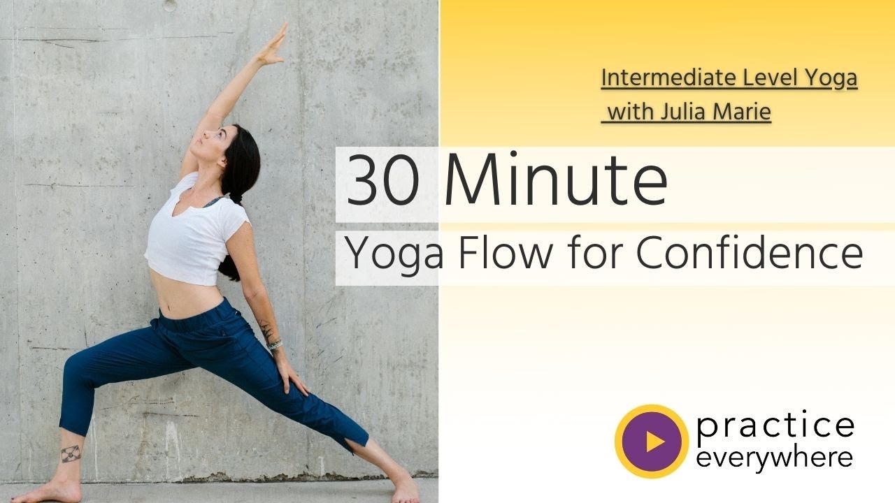 Flow for Confidence with Julia Marie Yoga: Practice Everywhere, Spine Health, Improve Posture