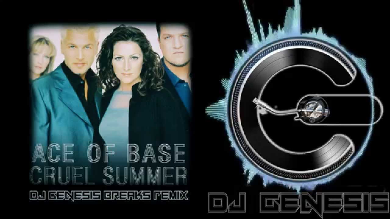 Ace of Base - Cruel Summer (dj genesis breaks remix)