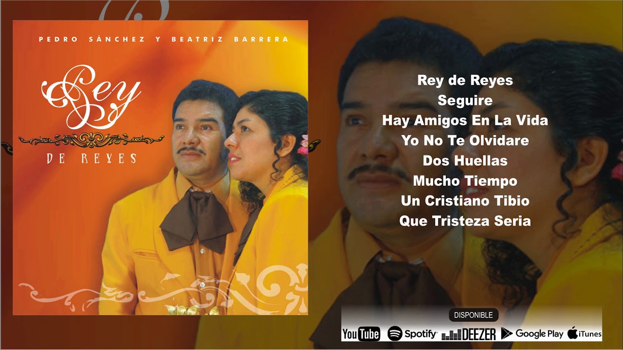 mucica ranchera cristiana  pedro Sanchez  Disco Completo Rey de Reyes