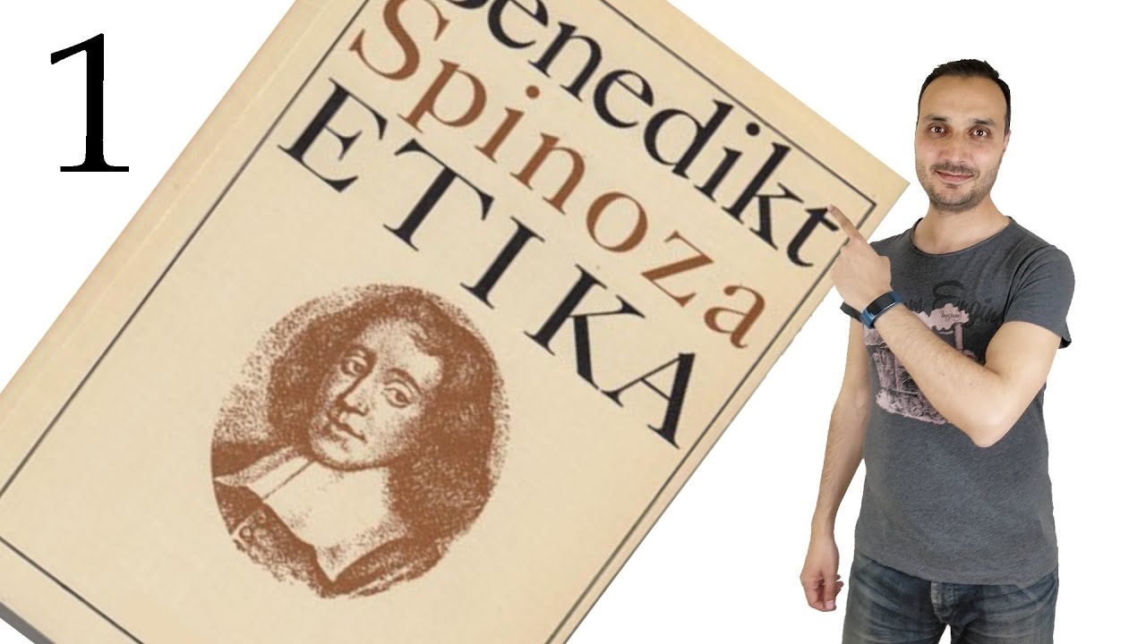 Spinoza: Töz, Tanrı ve Din Felsefesi | Etik 1