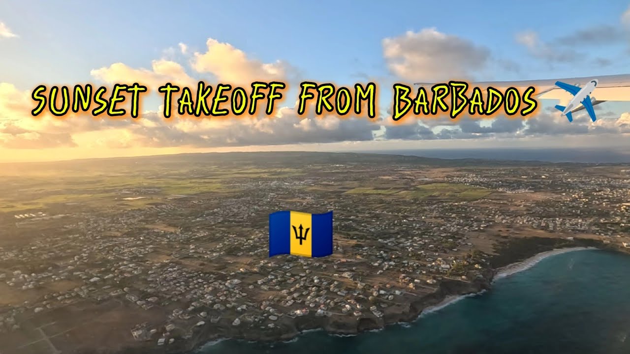 🌅✈️ Sunset Takeoff from Barbados to London | Aerial Views | Flight from BGI to LHR March 2025