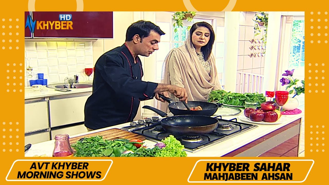 Khyber Sahar  | Mahjabeen Ahsan | With Chef Ahmed Sher  | 05 Oct 2022  | Avt Khyber | Pashto