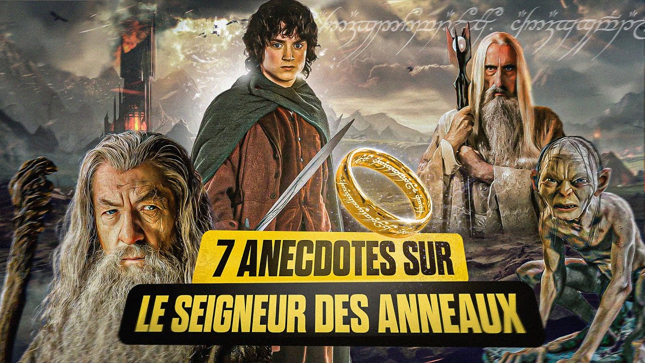 Les secrets du SEIGNEUR DES ANNEAUX !