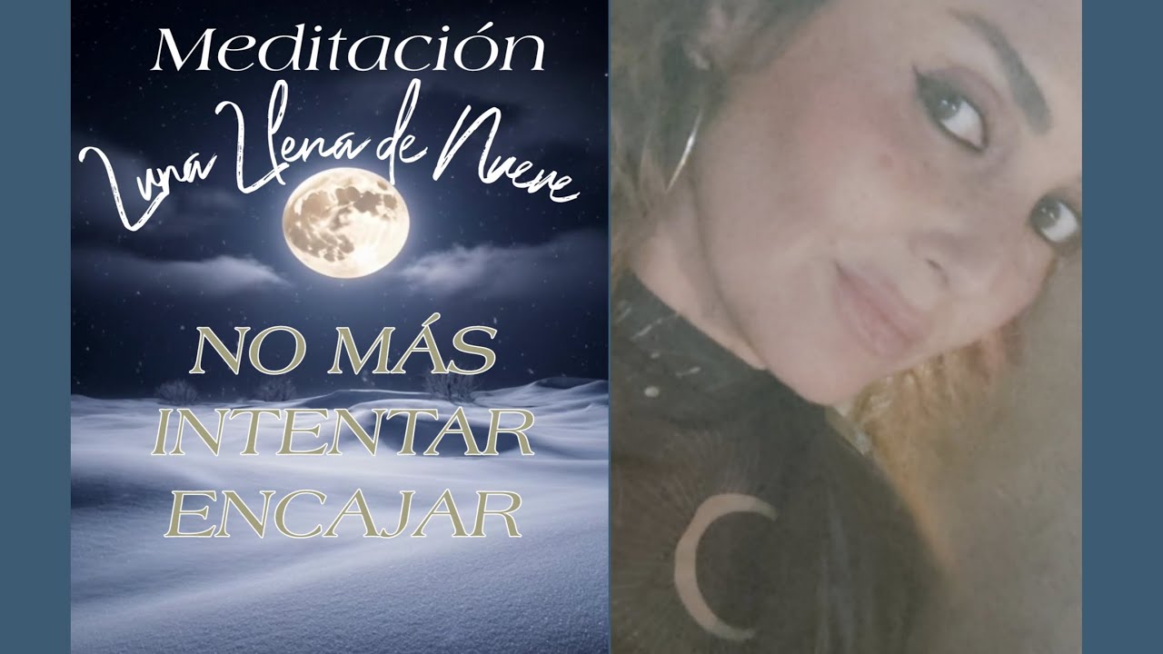 Meditación Luna Llena de nieve 1 de febrero de 2026. No más intentar encajar 💫😊🌕