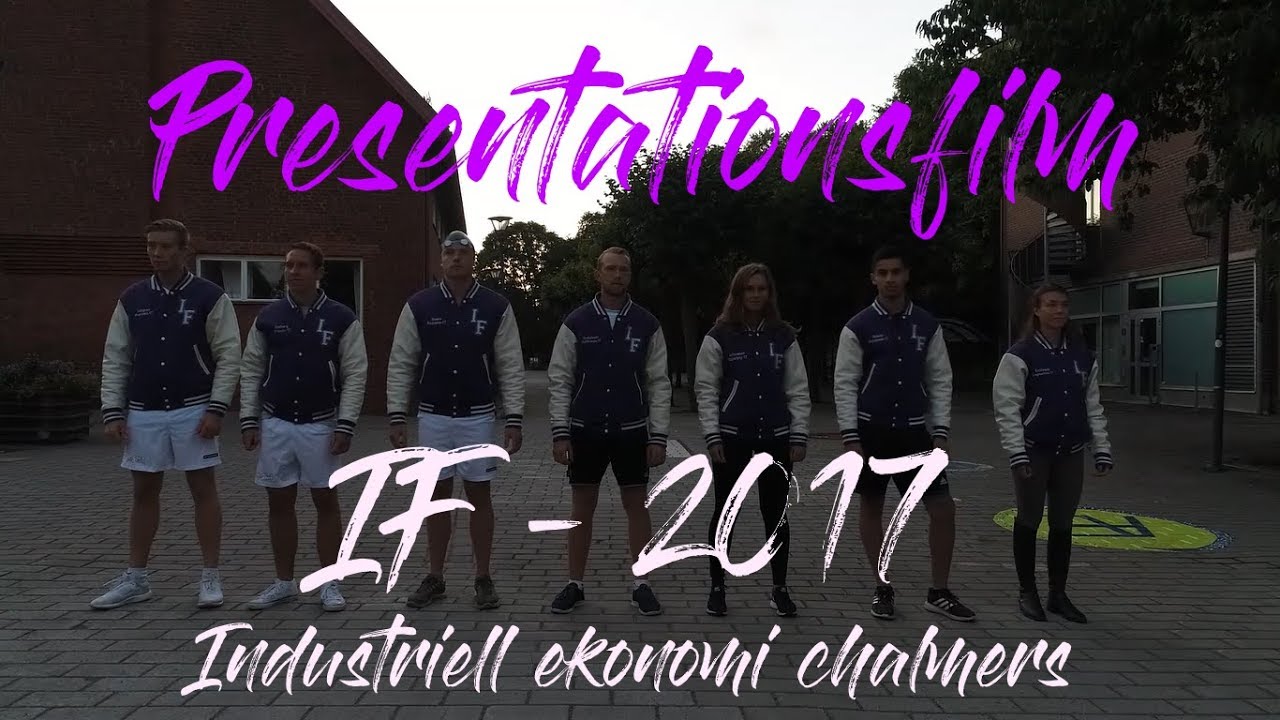 Presentationsfilm IF Industriell ekonomi, Chalmers 2017