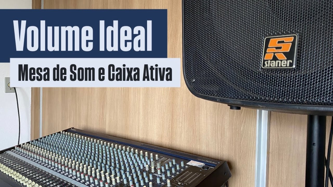 NÃO DEIXE CLIPAR! Volume Correto da Mesa de Som e da Caixa de Som Ativa - 0dB