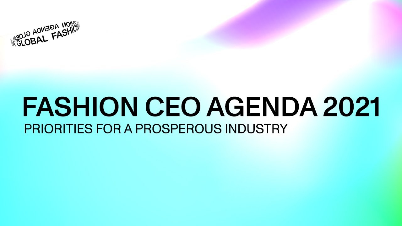Fashion CEO Agenda 2021 | Global Fashion Agenda