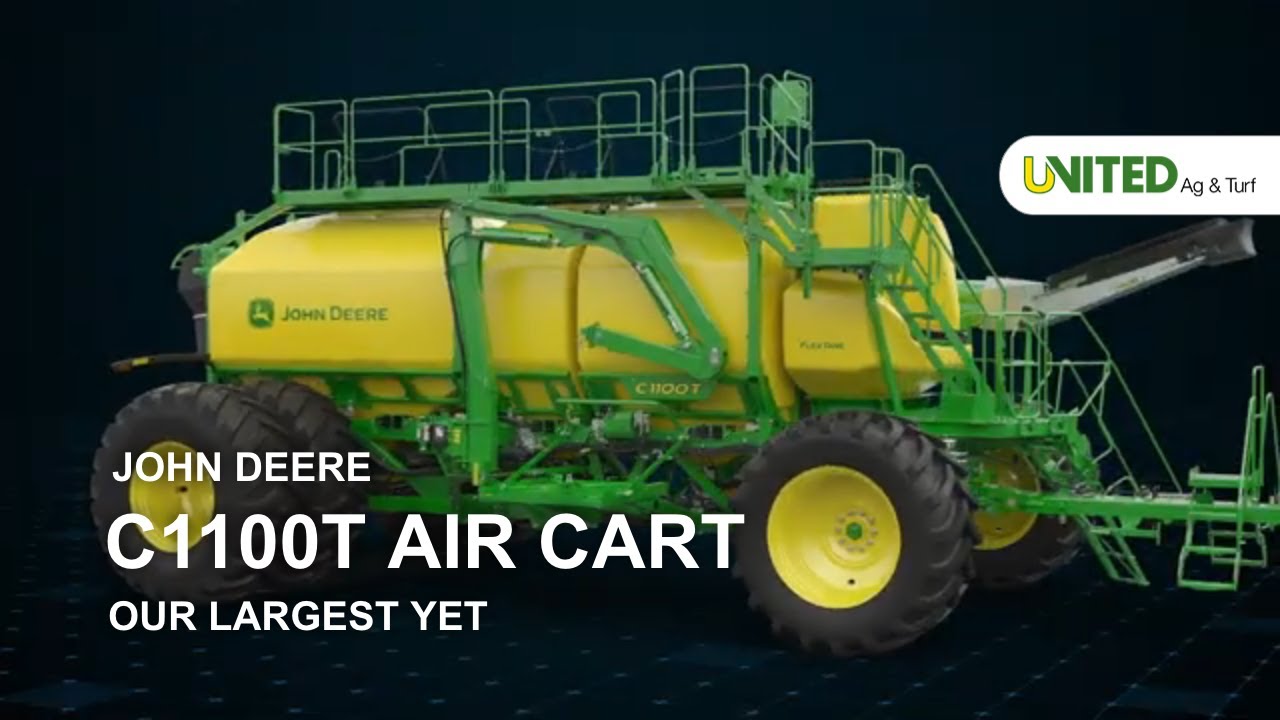 The C1100T Air Cart - Our Largest Yet! - John Deere