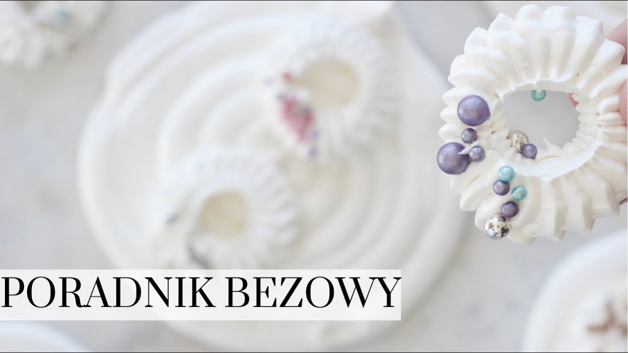 Poradnik bezowy- jak zrobić idealną bezę, beziki, najczęstsze problemy i błędy oraz jak ich uniknąć