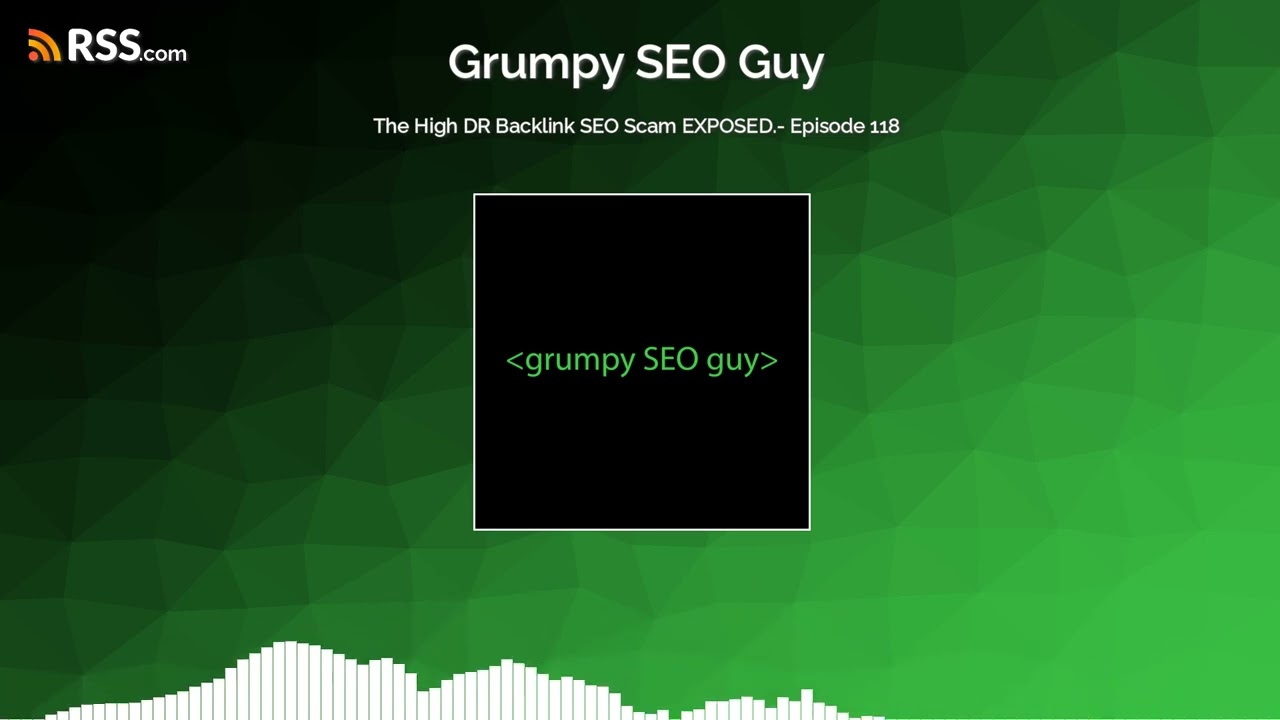 The High DR Backlink SEO Scam EXPOSED.- Episode 118