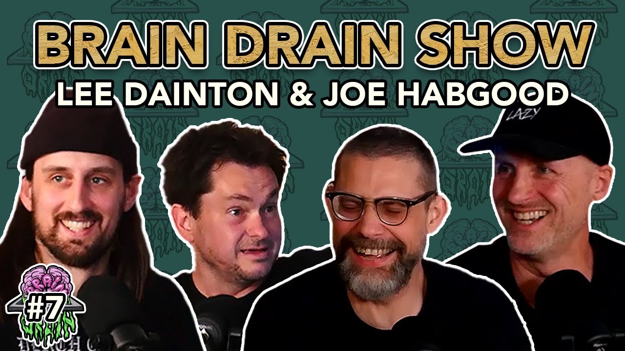 Lee Dainton & Joe Habgood talk Crazy Fans, Dirty Sanchez & Fame | Brain Drain Show #7