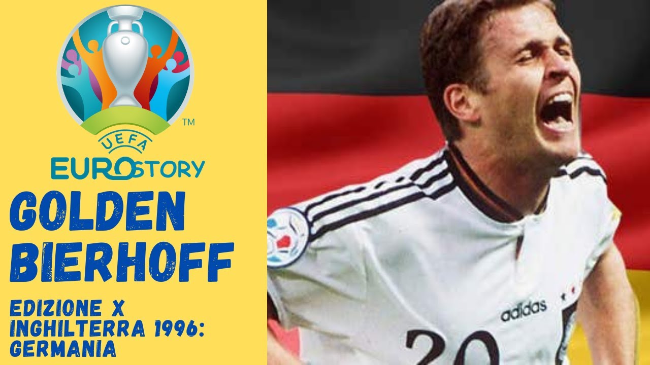 EUROPEI 1996, Eurostory: GERMANIA, il Golden Goal di BIERHOFF