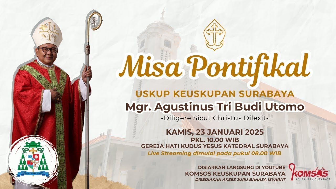 Misa Pontifikal Uskup Surabaya Mgr. Agustinus Tri Budi Utomo | Gereja Katedral Surabaya