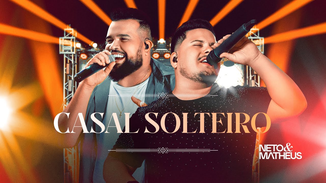 🌹 Neto & Matheus | Casal Solteiro (DVD Entre Flores e Farpas - Ao Vivo)  🌹