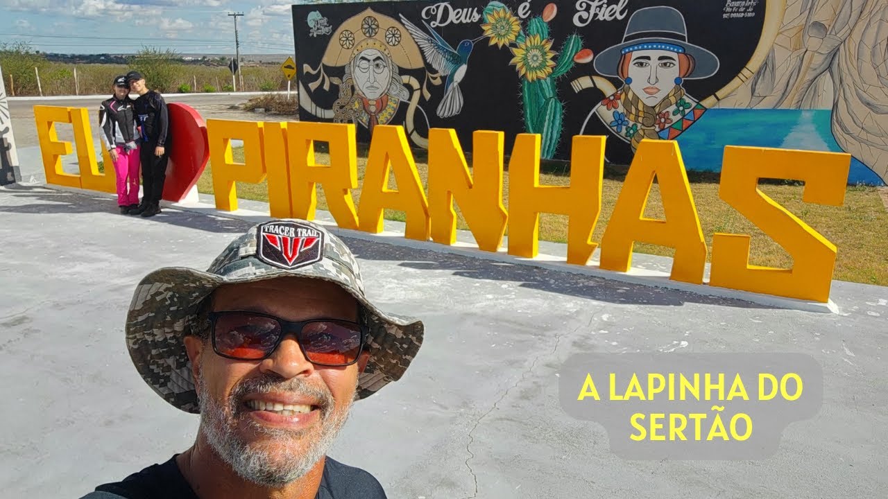 Conhecendo Piranhas em Alagoas a Lapinha do Sertão (Getting to know Piranhas a Lapinha do Sertão)