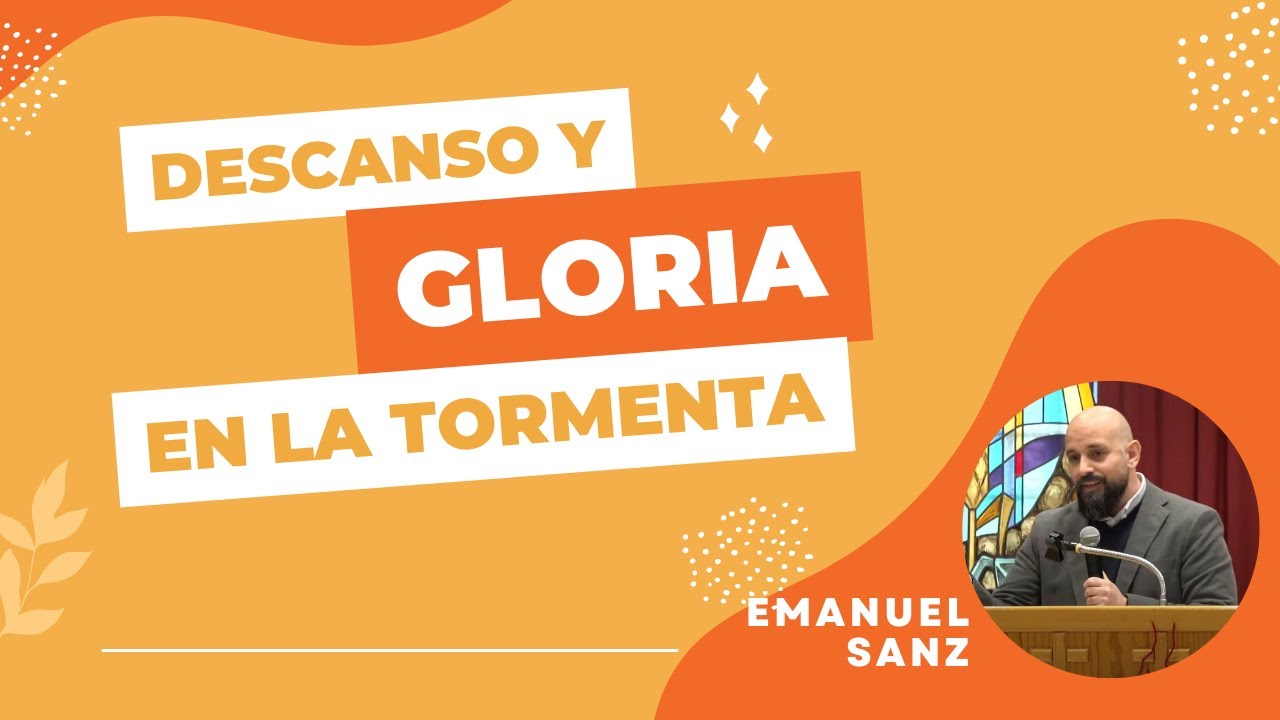 Descanso Y Gloria En La Tormenta (Mateo 14:22-33) | Emanuel Sanz