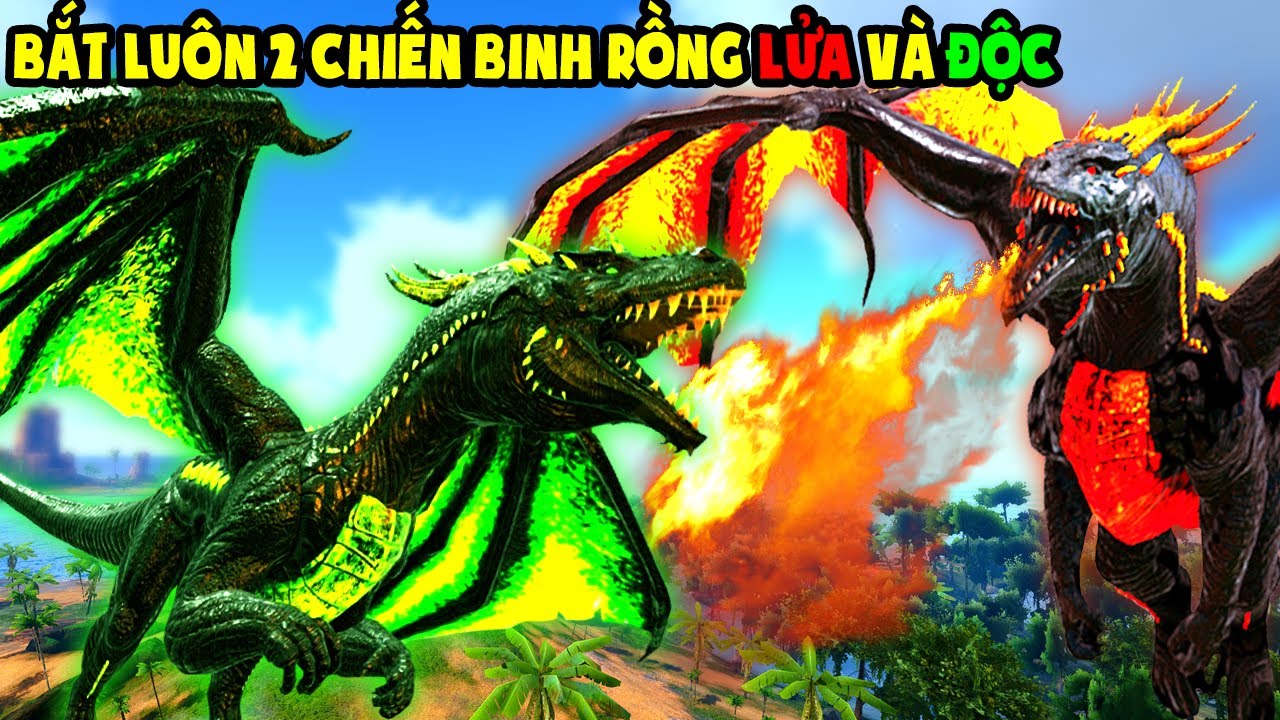 ARK: Eternal Mod #3 MÌNH BẮT LUÔN 2 EM RỒNG LỬA VÀ ĐỘC VỀ THỬ SỨC MẠNH - TAME DRAGON - TÝ TIỀN TỈ