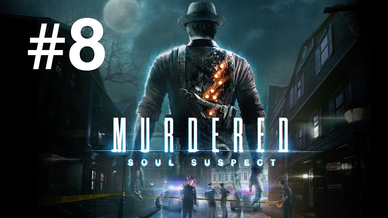 Murdered Soul Suspect | Max investigheaza din nou | Episodul 8