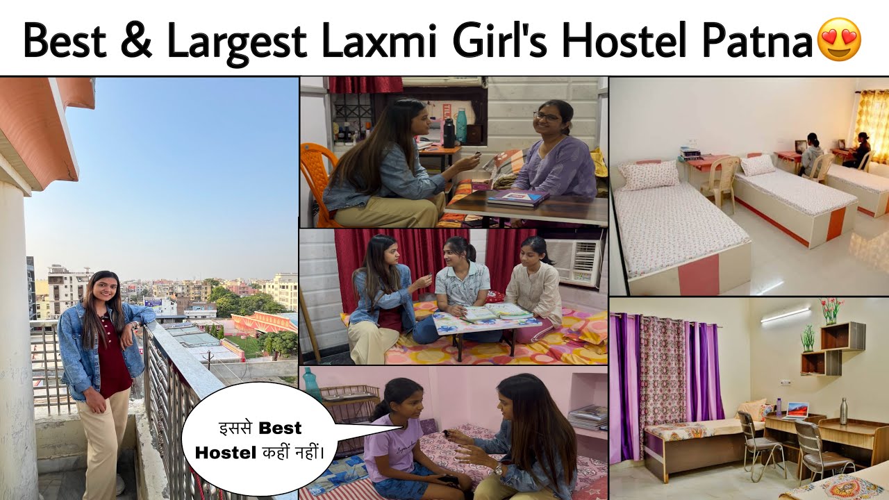 Patna कि सबसे Best & Largest Laxmi Girl’s Hostel Explore😍 | इस Hostel की Facility सबसे बेहतरीन है |