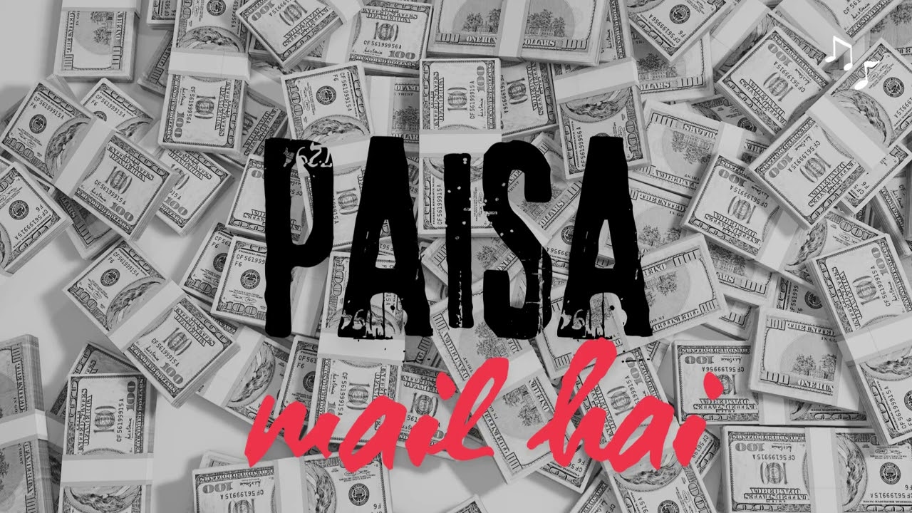 Paisa Hath ka Mail //