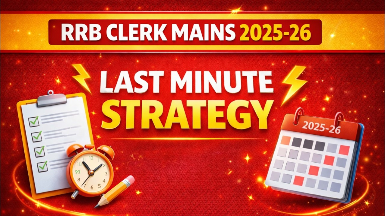 !! RRB CLERK MAINS EXAM LAST MINUTE STRATEGY !!