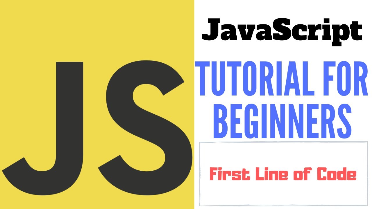 JavaScript Tutorial for Beginners [Part 1] - First Line of Code - Hello World