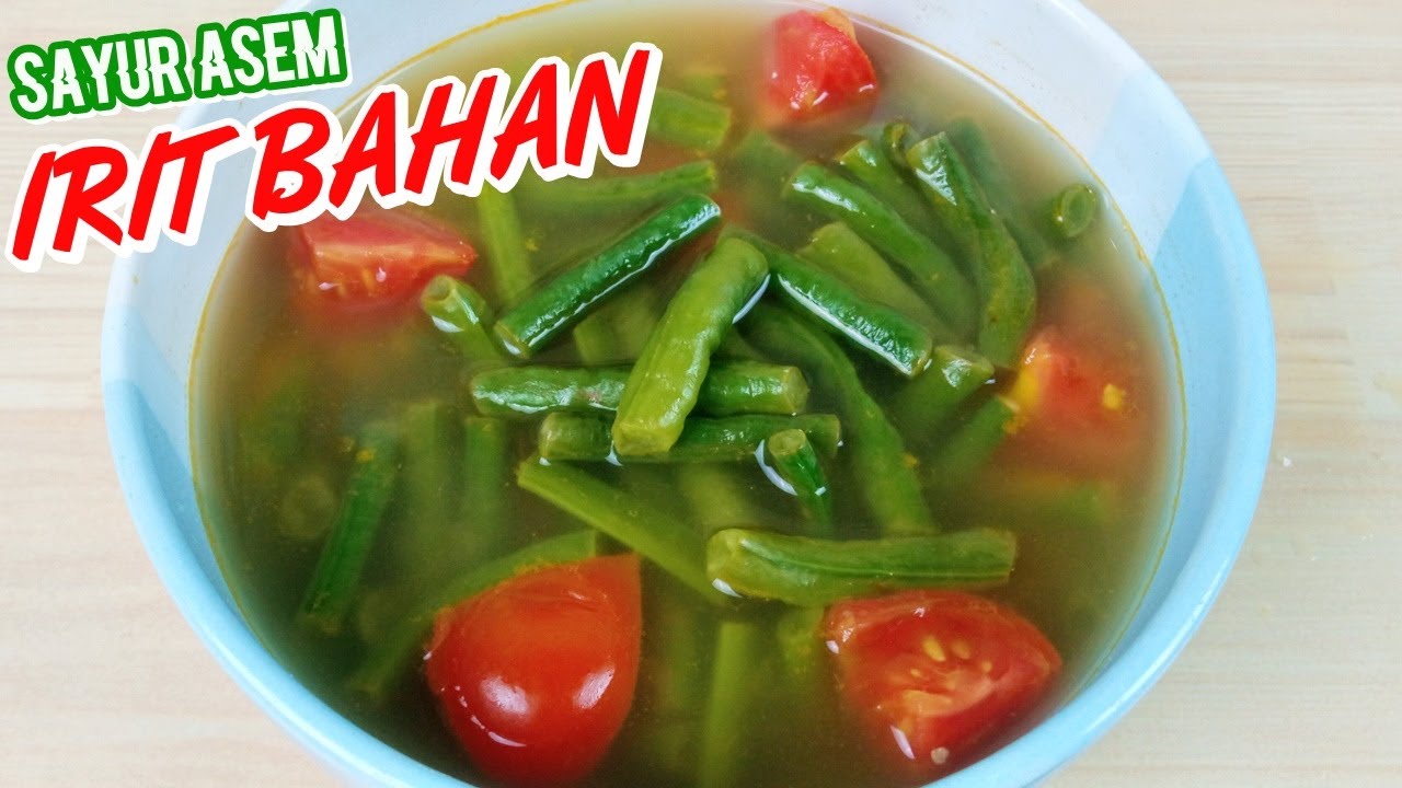 RESEP SAYUR ASEM SUPER SIMPLE, SEGER DAN MANTAP | Sayur Asem Kacang Panjang
