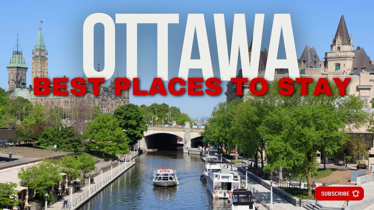 🌟 Ultimate Where to Stay in Ottawa Guide 🏨 | Best Areas for Every Traveler! 🧳✈️
