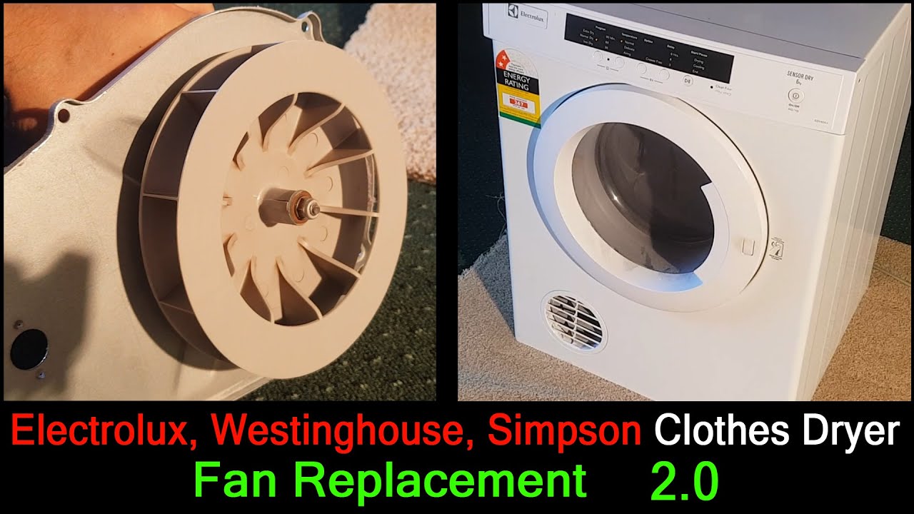 Electrolux, Simpson, Westinghouse Clothes Dryer Fan replacement, Repair 2.0  DIY