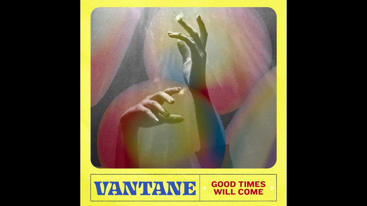Vantane - Good Times Will Come [Filth Inc.]