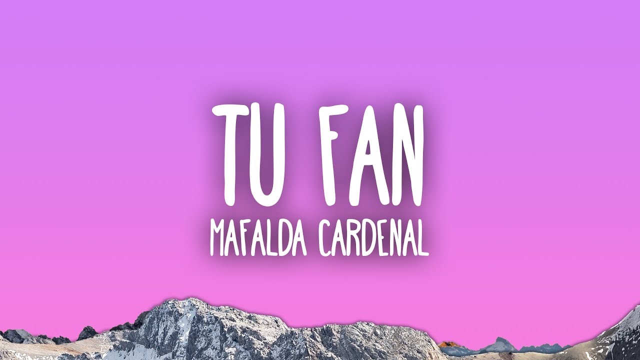 Mafalda Cardenal - tu fan