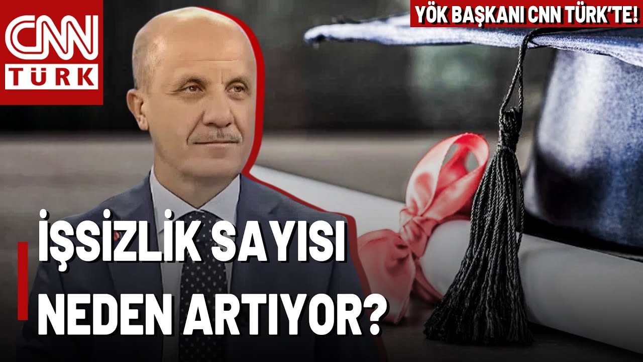 Y&Ouml;K Başkanı Anlatıyor: Diplomalı İşsiz Sayısı Neden Artıyor? İşte İşg&uuml;c&uuml;ne Katılım Oranları...