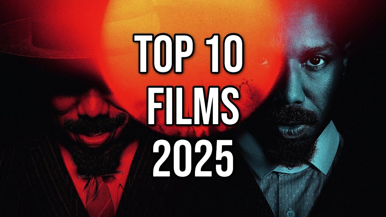 Top 10 Best Films of 2025