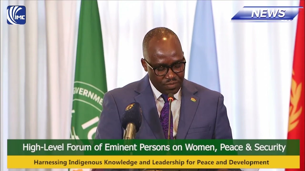 Speeches during the IGAD Forum of Eminent Personalities on Women, Peace, and Security.