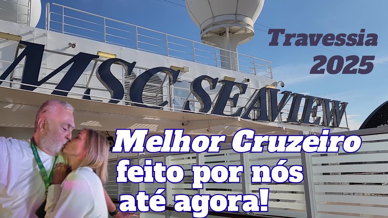 INICIO DA NOSSA TRAVESSIA BRASIL EUROPA NO MSC SEAVIEW 2025 - PARTE 1
